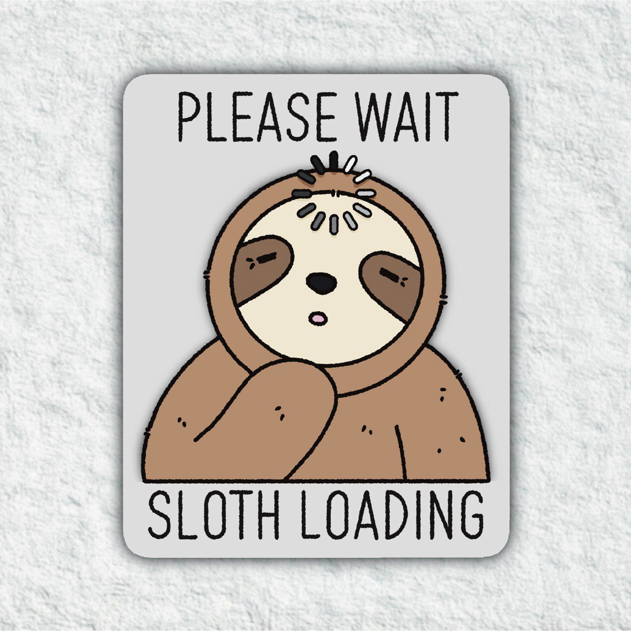 Please Wait, Sloth Loading Sticker