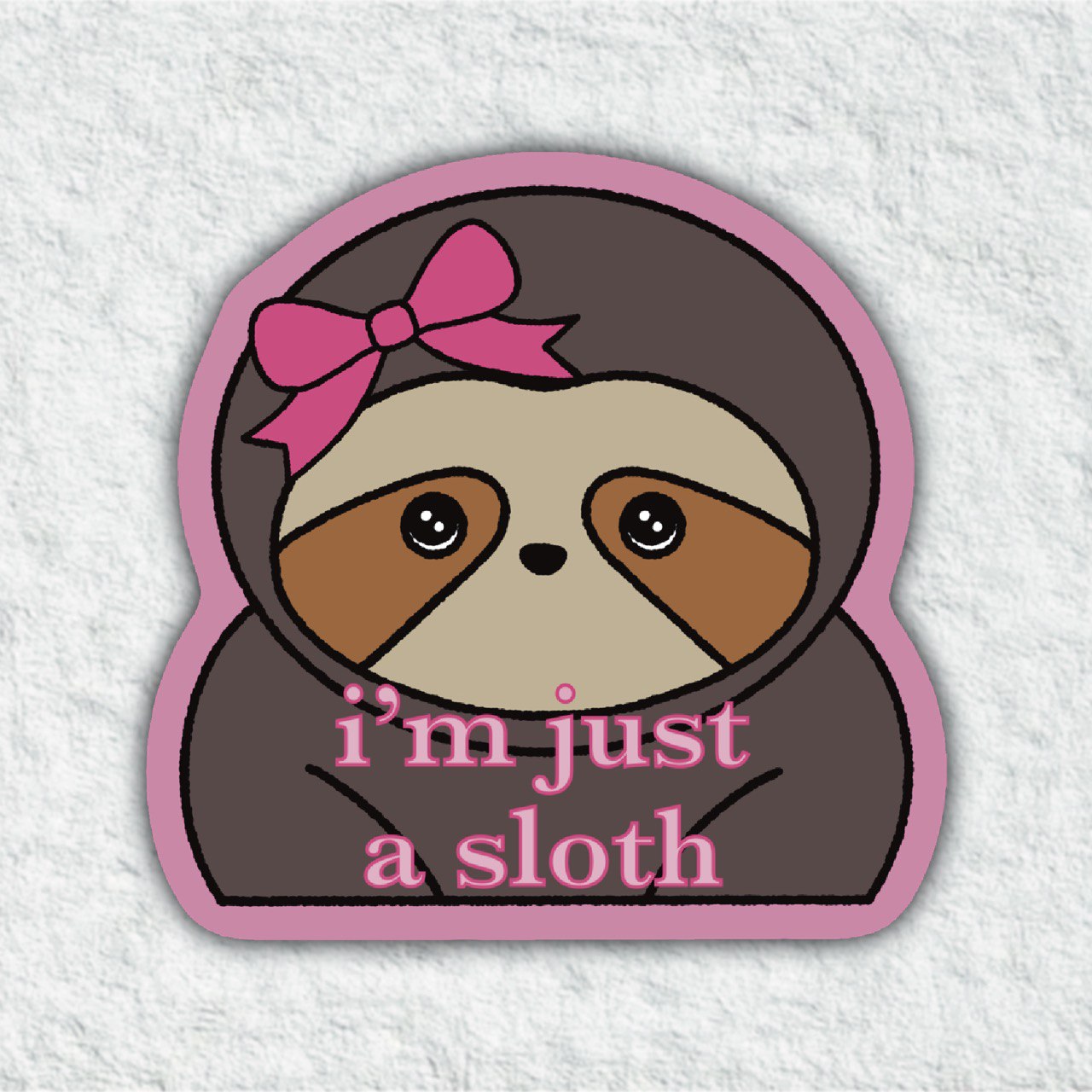 I'm Just A Sloth Sticker