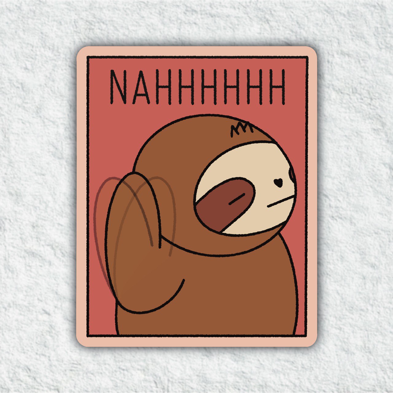 Nahh Sticker
