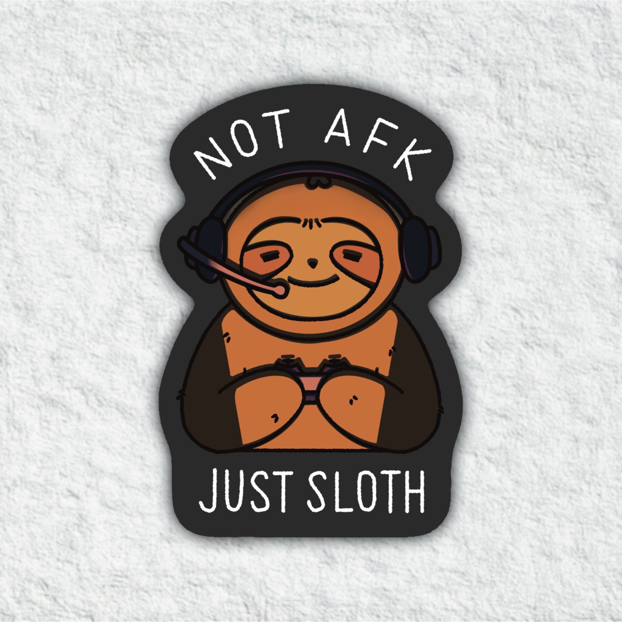 Not AFK, Just Sloth Sticker