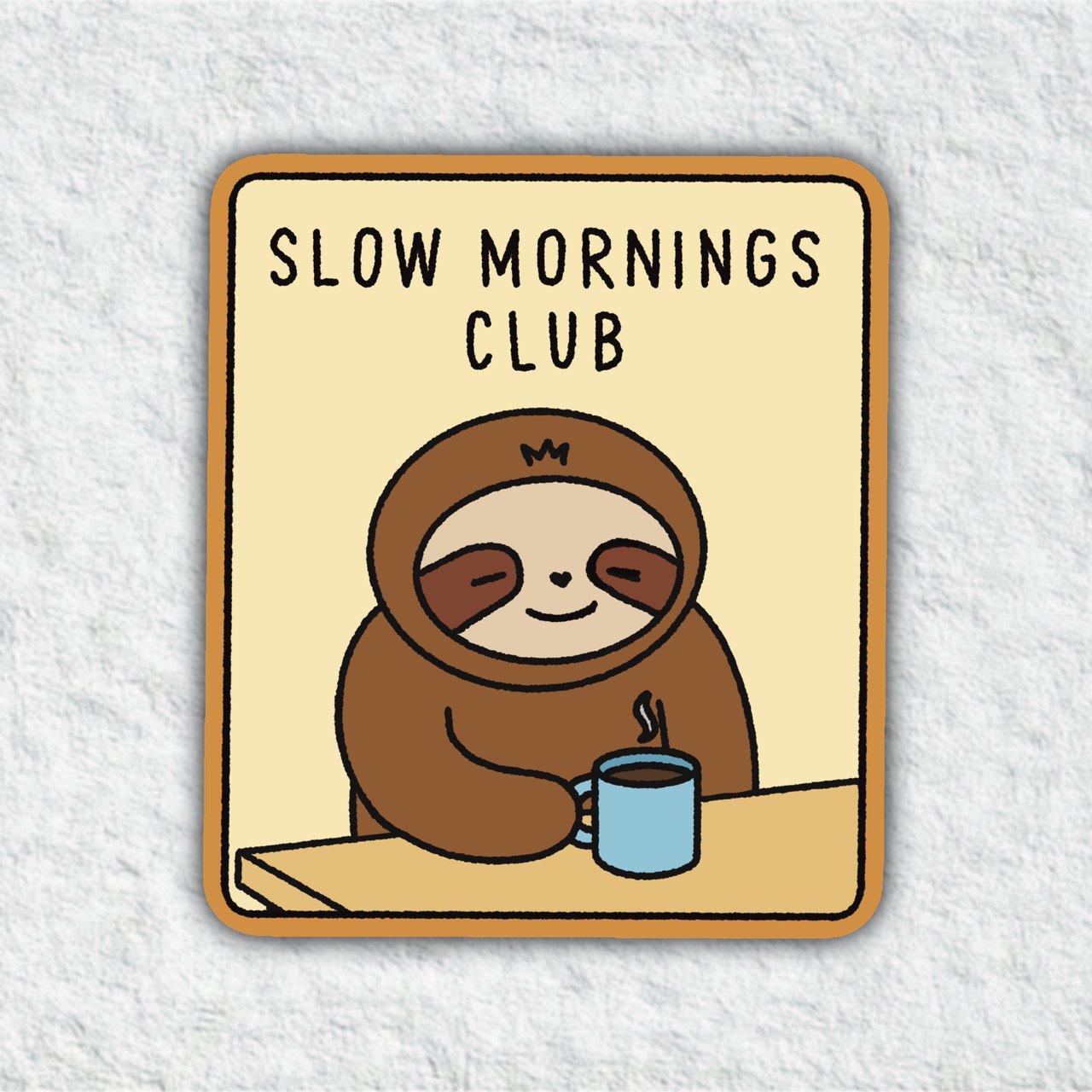 Slow Mornings Club Sticker